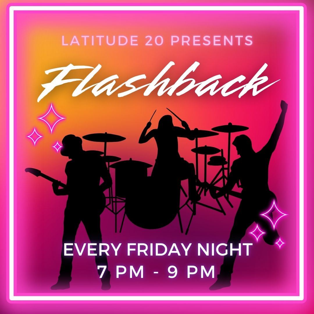 flashback dance band friday nights at latitude 20