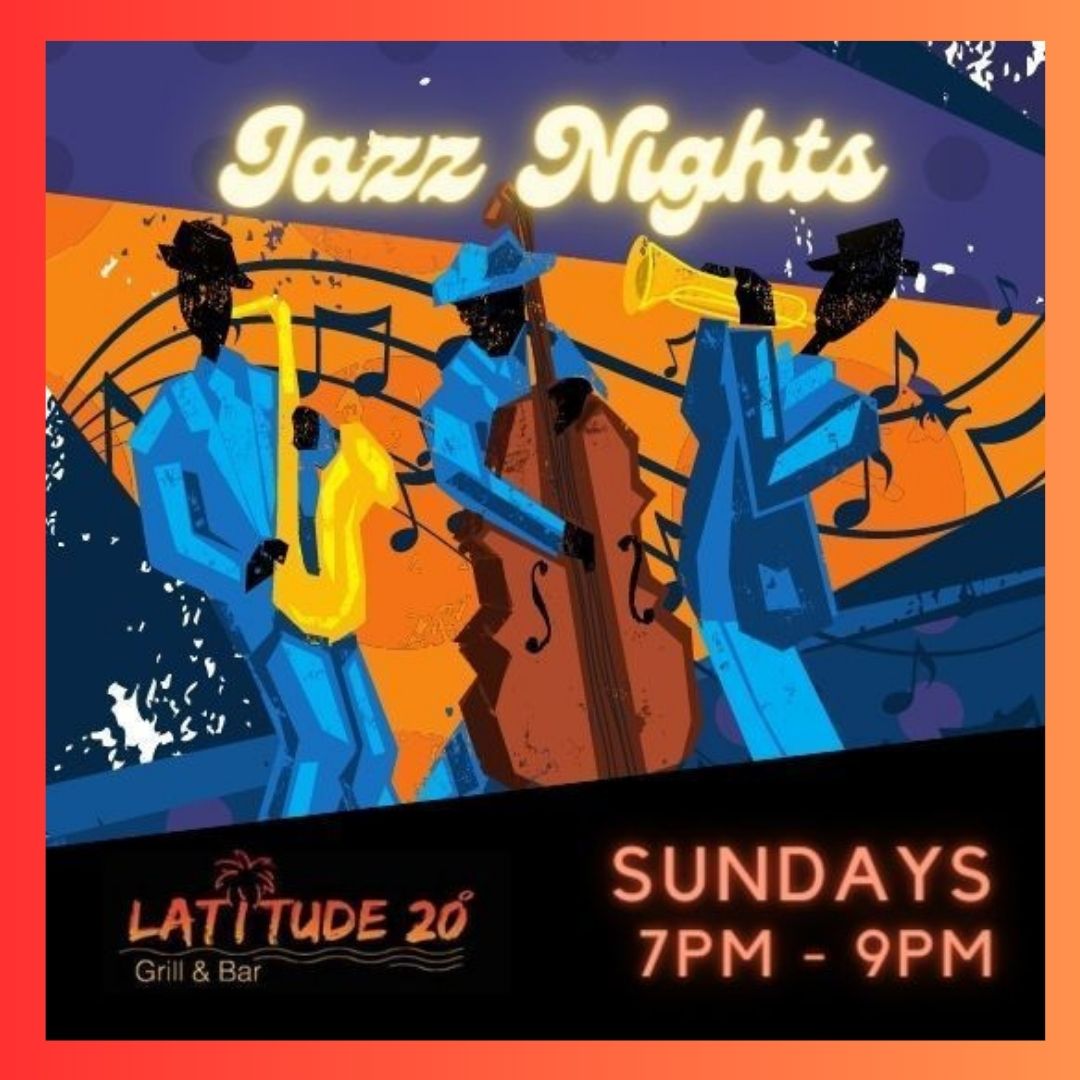 Jazz Nights at Restaurant Latitude 20°