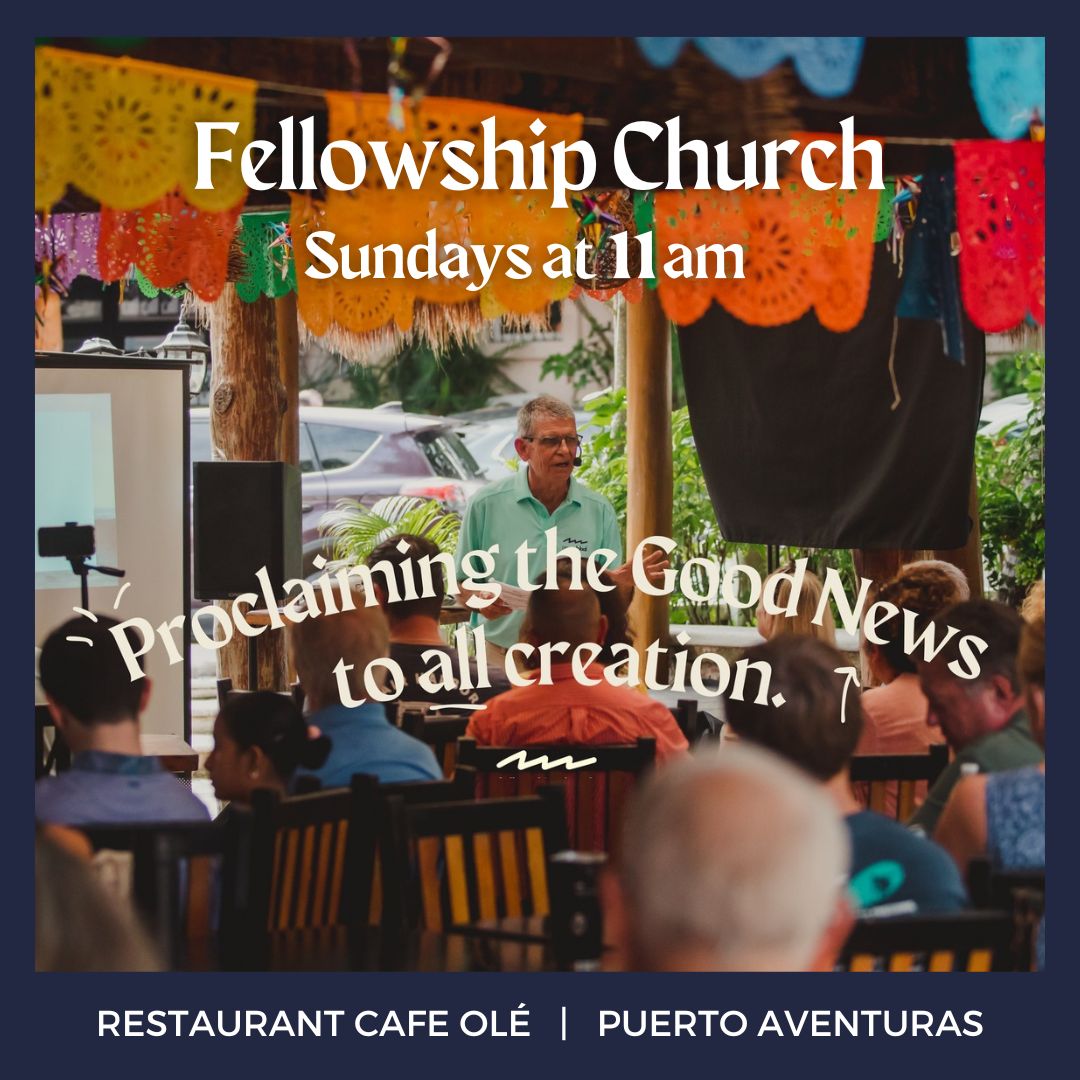 Riviera Maya Fellowship Church at Cafe Olé