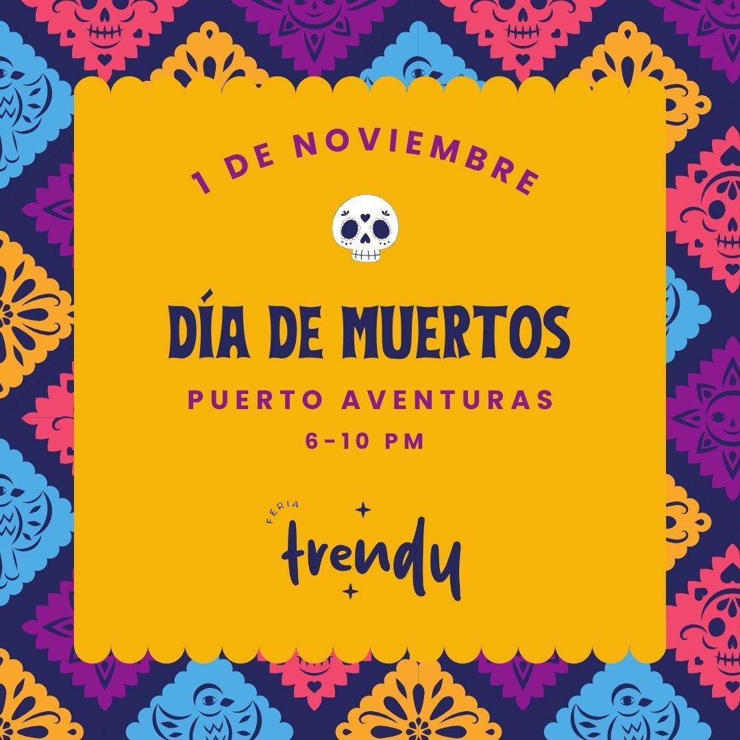 Feria Trendy Día de los Muertos Edition 46 Feria Trendy Día de los Muertos Edition